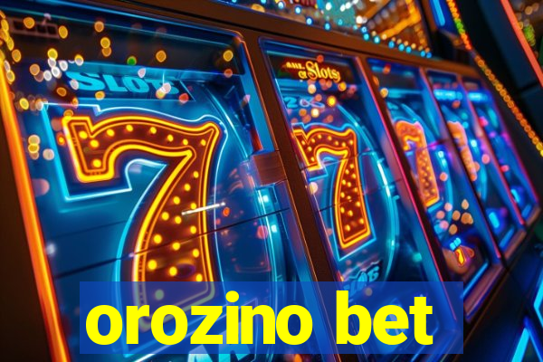 orozino bet